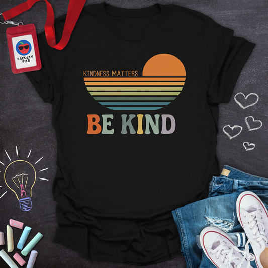 Kindness Matters  T-Shirt